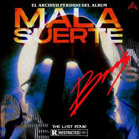 MALA SUERTE (THE LXST MOVIE) | Boomplay Music