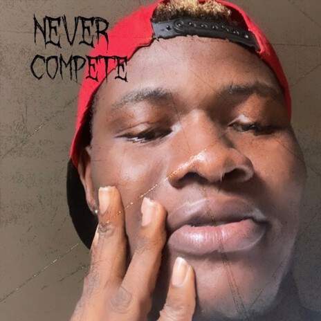 NEVER COMPETE | Boomplay Music