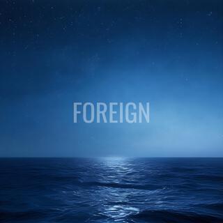 Foreign lyrics | Boomplay Music