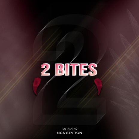 2 Bites | Boomplay Music