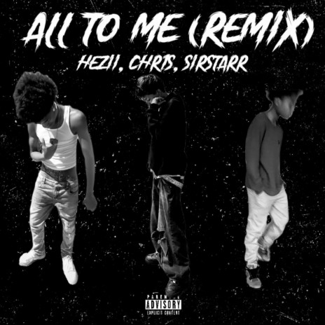 All to me (remix) ft. chr1s & Sirstarr | Boomplay Music