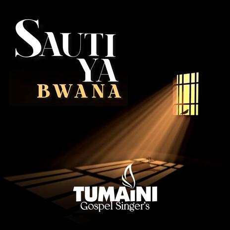 Sauti Ya Bwana | Boomplay Music