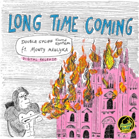 Long Time Coming ft. MannaroMan & Mowty Mahlika | Boomplay Music