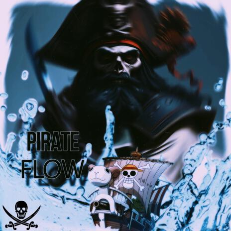 PIRATE FLOW | Boomplay Music