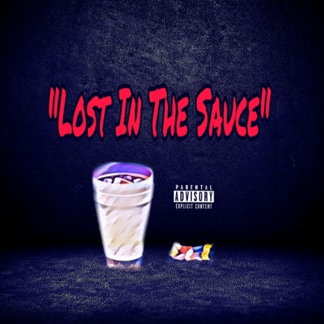 Lost in the Sauce | Boomplay Music