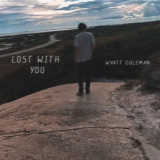 Lost With You