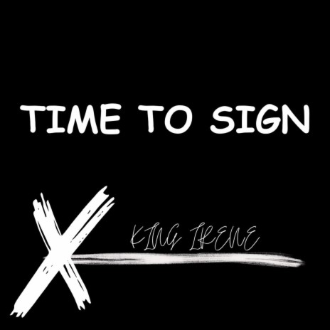 TIME TO SIGN | Boomplay Music