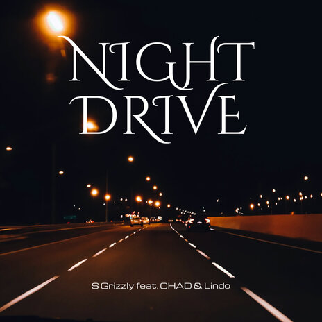 Night Drive ft. CHAD & Lindo | Boomplay Music