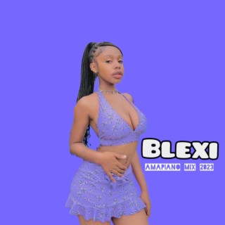 Blexi - Amapiano mix 2023