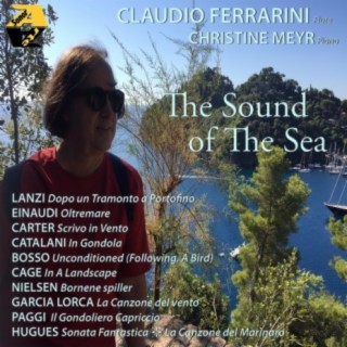 The Sound of The Sea: Lanzi, Einaudi, Carter, Catalani, Bosso, Cage, Nielsen, Garcia Lorca, Paggi, Hugues