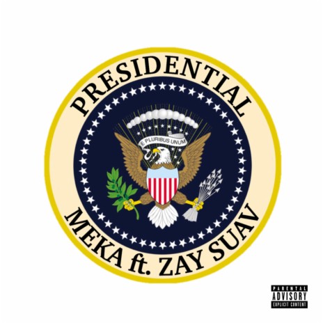 Presidential ft. Zay Suav | Boomplay Music