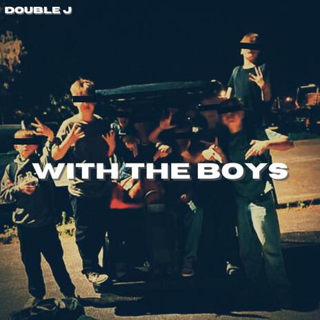 With The Boys | Boomplay Music