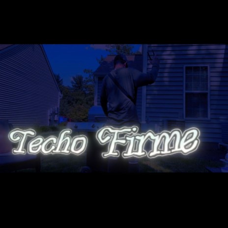 Techo Firme | Boomplay Music