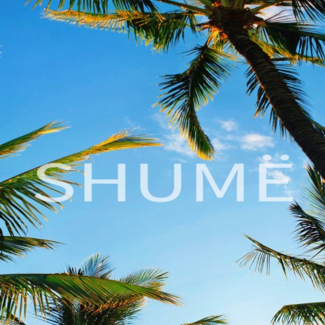 Shumë | Boomplay Music