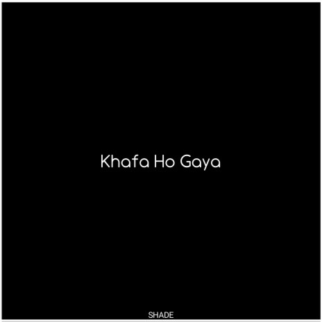 Khafa Ho Gaya | Boomplay Music