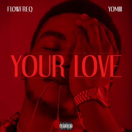 Your love ft. Yomiii