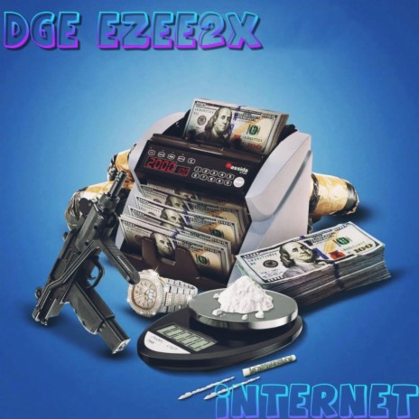 Internet ft. DGE Ezee2x