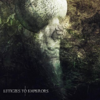 Effigies To Emperors EP