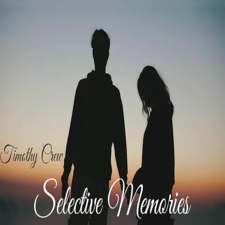 Selective Memories | Boomplay Music