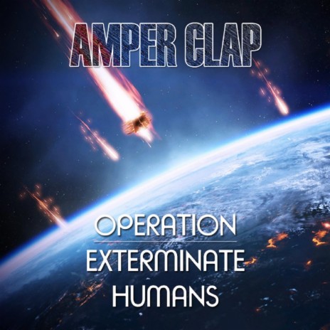 Operation Exterminate Humans | Boomplay Music