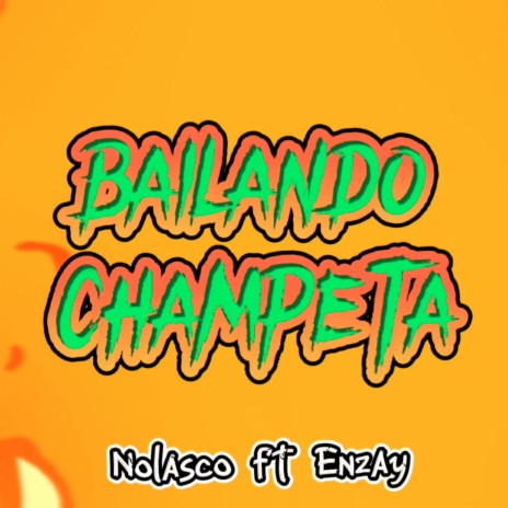 Bailando Champeta ft. Enzay | Boomplay Music