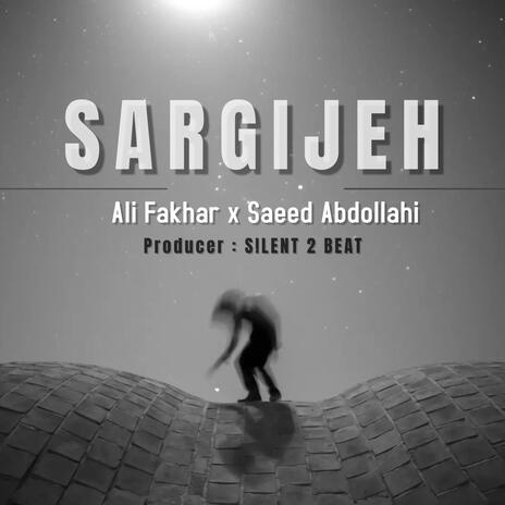 Sargijeh (feat. Saeed Abdollahi)