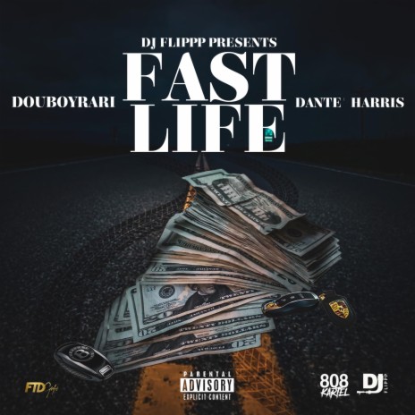 Fast Life ft. Douboyrari & Dante' Harris | Boomplay Music