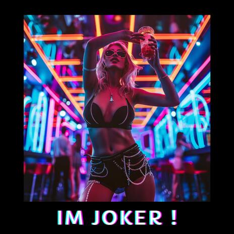 IM JOKER (Club Mix)