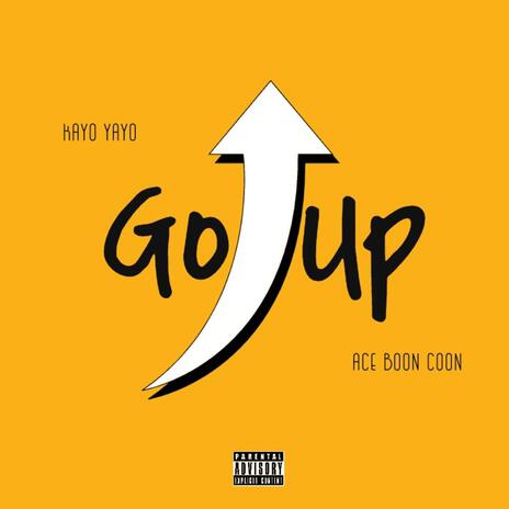 Go up ft. Ace boon coon | Boomplay Music