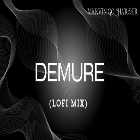 Demure (Lofi Mix) | Boomplay Music