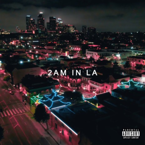 2 Am in La | Boomplay Music