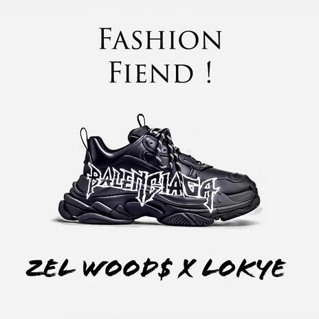 Fashion Fiend ft. Lokye | Boomplay Music