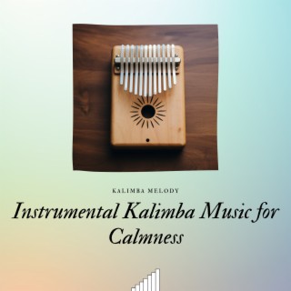 Instrumental Kalimba Music for Calmness