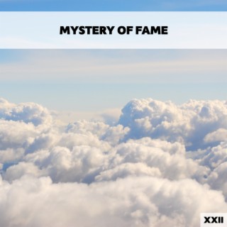 Mystery Of Fame XXII