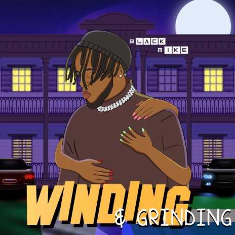Winding & Grindin | Boomplay Music