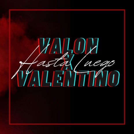 Hasta Luego ft. VALENTINO_060 | Boomplay Music