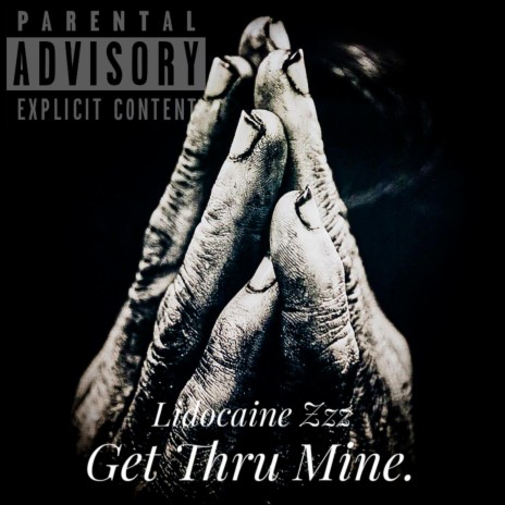 Get Thru Mine. | Boomplay Music