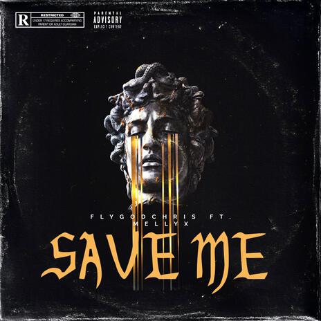 Save Me ft. MellyX | Boomplay Music