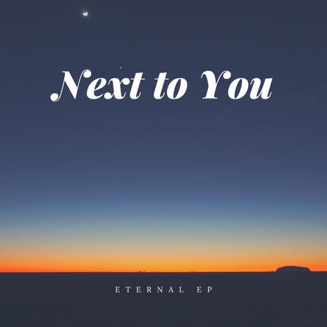 Next to You | Boomplay Music