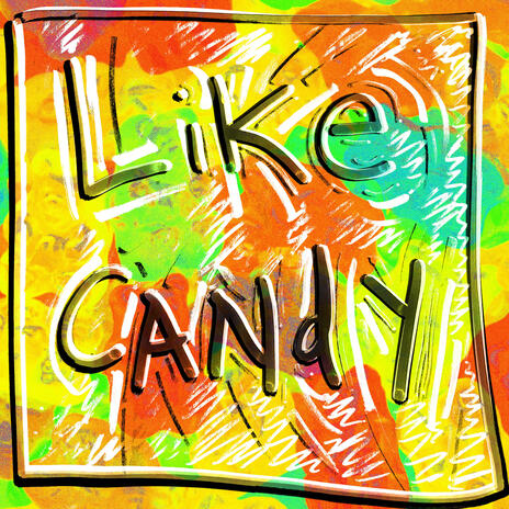 Like Candy | Boomplay Music