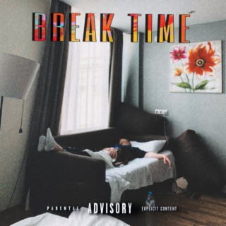 BREAK TIME | Boomplay Music