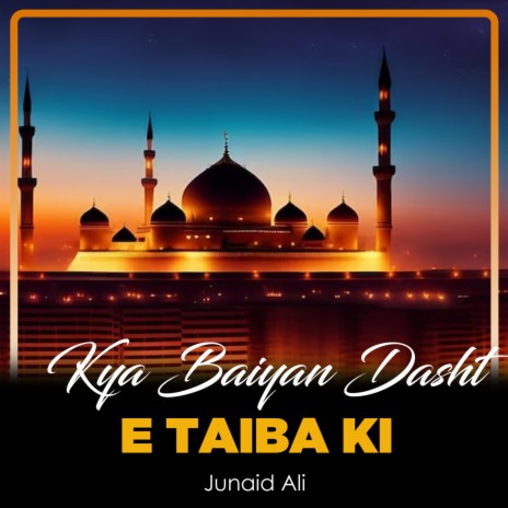 Kya Baiyan Dasht e Taiba Ki | Boomplay Music