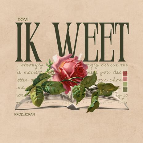 Ik Weet | Boomplay Music