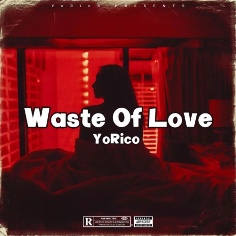 Waste Of Love ft. YoIahh