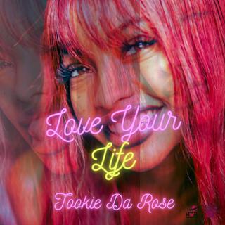 Love Your Life lyrics | Boomplay Music