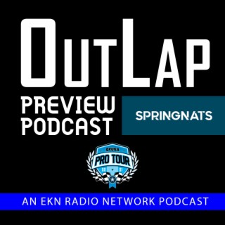 EKN OutLap: EP23 - 2021 Superkarts! USA Pro Tour SpringNationals