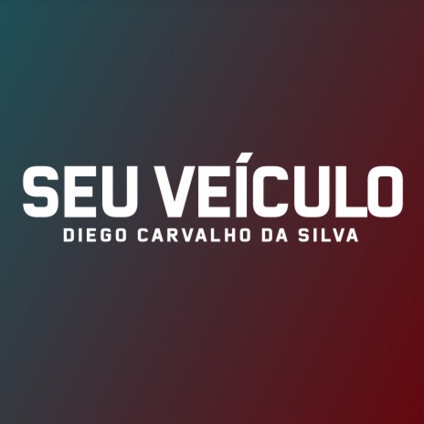 Seu Veículo | Boomplay Music