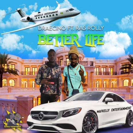 Better Life (feat.Draecino) | Boomplay Music