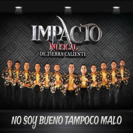 No Soy Bueno Tampoco Malo | Boomplay Music