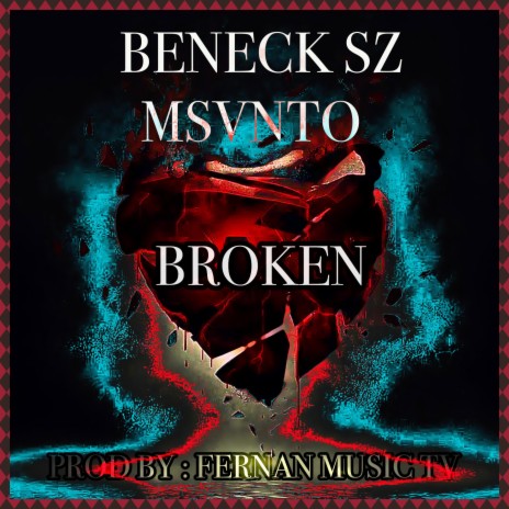 Broken ft. Msvnto & Beneck Sz | Boomplay Music